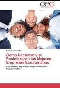 Cómo Nacieron y se Posicionaron las Mejores Empresas Ecuatorianas