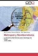 Metropoli  y Neoliberalismo