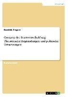 Grenzen der Staatsverschuldung: Theoretische Begründungen und politische Umsetzungen