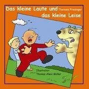 Das kleine Laute und das kleine Leise