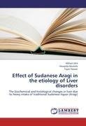 Effect of Sudanese Aragi in the etiology of Liver disorders