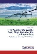 The Appropriate Weight Fuzzy Time Series for the Stationary Data