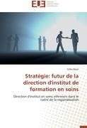 Stratégie: futur de la direction d'institut de formation en soins