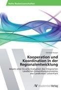 Kooperation und Koordination in der Regionalentwicklung