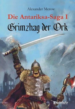 Die Antariksa-Saga 1I - Grimzhag der Ork