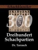 Dreihundert Schachpartien