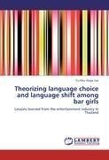 Theorizing language choice and language shift  among bar girls