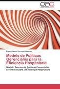 Modelo de Políticas Gerenciales para la  Eficiencia Hospitalaria