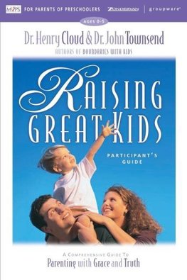 Raising Great Kids for Parents of Preschoolers Participant's Guide