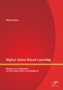 Digital Game Based Learning: Konzept zur Integration in eine universitäre Lernplattform