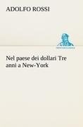 Nel paese dei dollari Tre anni a New-York