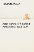 Actes et Paroles, Volume 2 Pendant l'exil 1852-1870