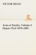 Actes et Paroles, Volume 4 Depuis l'Exil 1876-1885