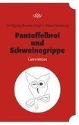 Pantoffelbrei und Schweinegrippe