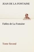 Fables de La Fontaine Tome Second