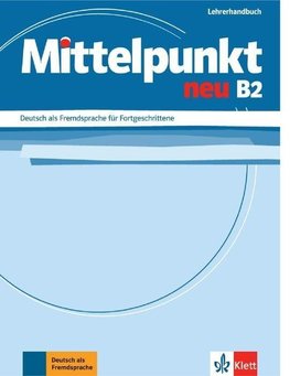 Mittelpunkt B2. Lehrerhandbuch