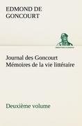 Journal des Goncourt  (Deuxième volume) Mémoires de la vie littéraire