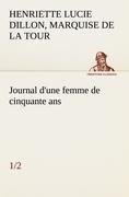 Journal d'une femme de cinquante ans (1/2)