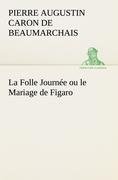 La Folle Journée ou le Mariage de Figaro