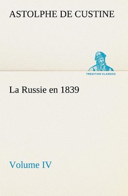 La Russie en 1839, Volume IV