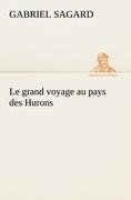 Le grand voyage au pays des Hurons