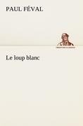 Le loup blanc