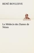 Le Médecin des Dames de Néans