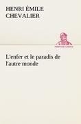 L'enfer et le paradis de l'autre monde