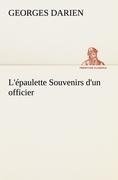 L'épaulette Souvenirs d'un officier