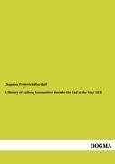 A History of Railway Locomotives down to the End of the Year 1831