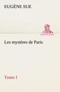 Les mystères de Paris, Tome I