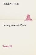 Les mystères de Paris, Tome III