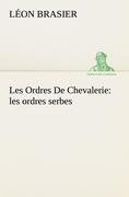 Les Ordres De Chevalerie: les ordres serbes