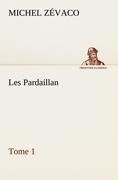 Les Pardaillan - Tome 01