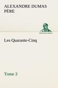 Les Quarante-Cinq - Tome 3