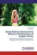 Using Balance Scorecard to Measure Performance of Supply Chains