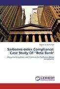 Sarbanes-oxlex Compliance: Case Study Of "Beta Bank"