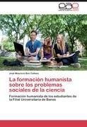 La formación humanista sobre los problemas sociales de la ciencia