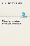 Mémoires secrets de Fournier l'Américain