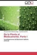 De la Planta al Medicamento. Parte I