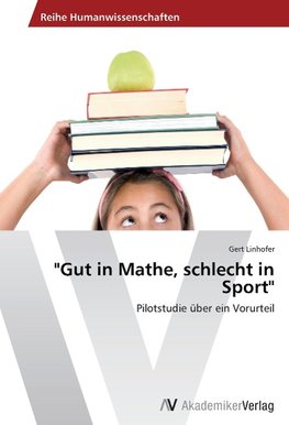 "Gut in Mathe, schlecht in Sport"