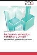 Perforación Neumática: Horizontal y Vertical