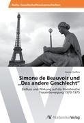 Simone de Beauvoir und "Das andere Geschlecht"