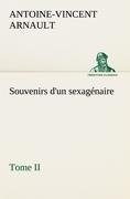 Souvenirs d'un sexagénaire, Tome II