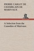 A Selection from the Comedies of Marivaux