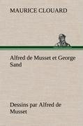 Alfred de Musset et George Sand dessins par Alfred de Musset