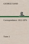 Correspondance, 1812-1876 - Tome 2