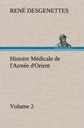 Histoire Médicale de l'Armée d'Orient Volume 2