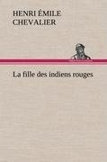 La fille des indiens rouges