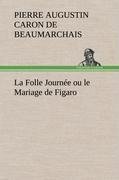 La Folle Journée ou le Mariage de Figaro